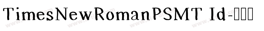TimesNewRomanPSMT Id字体转换